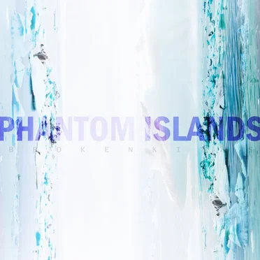 Phantom Islands by Brokenkites - album cover