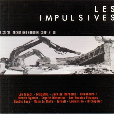 Les Impulsives : A Special Techno and Hardcore Compilation by Various Artists - album cover