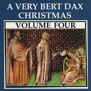 A Very Bert Dax Christmas Volume Four by Various Artists - album cover