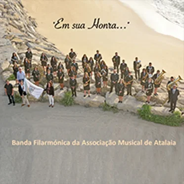 Em Sua Honra... by Associação Musical da Atalaia - album cover
