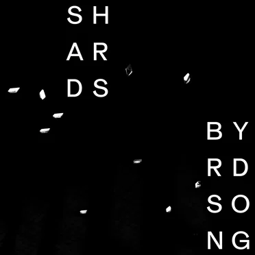 Byrd Song by Shards - album cover