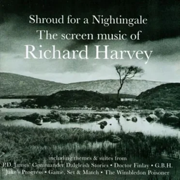 Shroud for a Nightingale: The Screen Music of Richard Harvey