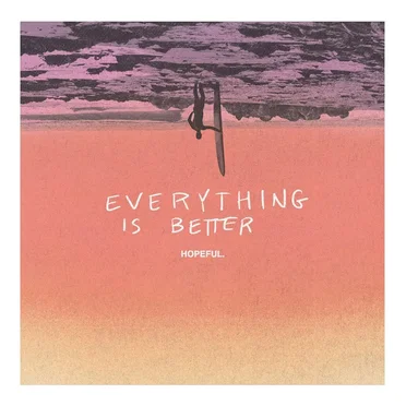 Everything is Better