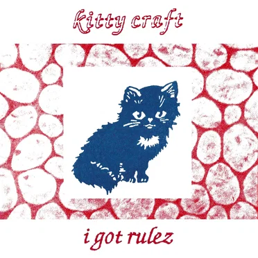 "i got rulez" E.P. by Kitty Craft - album cover