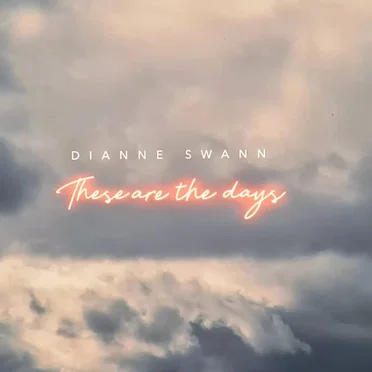 These Are the Days by Dianne Swann - album cover