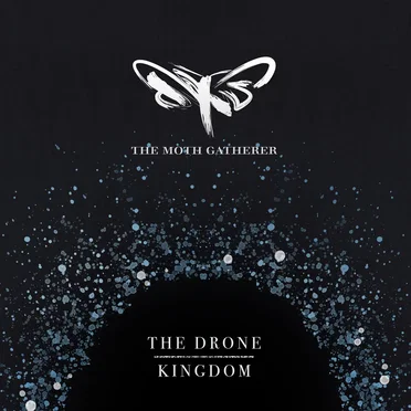 The Drone Kingdom by The Moth Gatherer - album cover