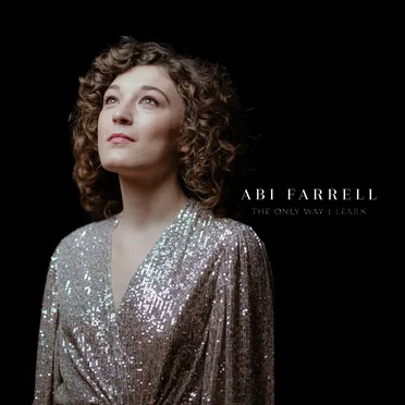 The Only Way I Learn [EP] by Abi Farrell - album cover
