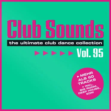 Club Sounds: The Ultimate Club Dance Collection, Vol. 95 by Various Artists - album cover