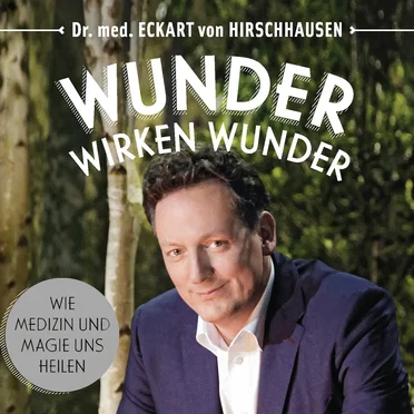 Wunder Wirken Wunder by Eckart von Hirschhausen - album cover