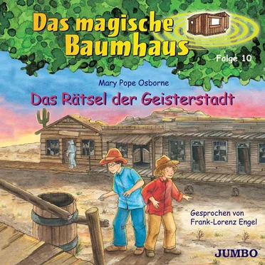 Das magische Baumhaus, Folge 10: Das Rätsel der Geisterstadt by Mary Pope Osborne - album cover