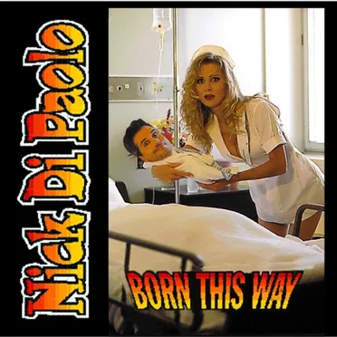 Born This Way by Nick Di Paolo - album cover