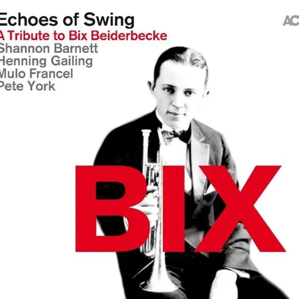 Bix: A Tribute to Bix Beiderbecke