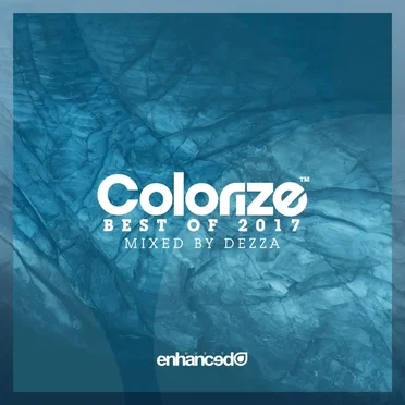 Colorize: Best of 2017, Mixed by Dezza by Various Artists - album cover