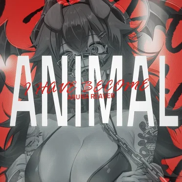 Animal I Have Become