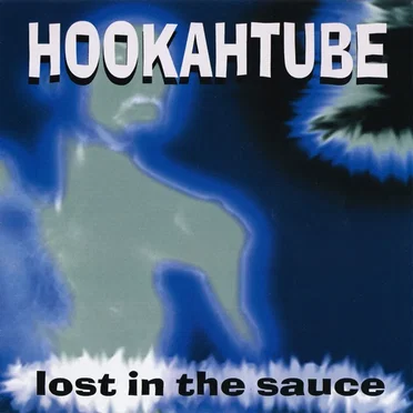 Lost in the Sauce by Hookahtube - album cover