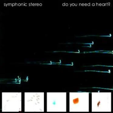 Do You Need a Heart? by Symphonic Stereo - album cover