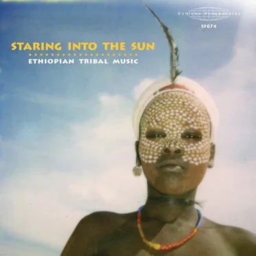 Staring Into The Sun - Ethiopian Tribal Music by Various Artists - album cover