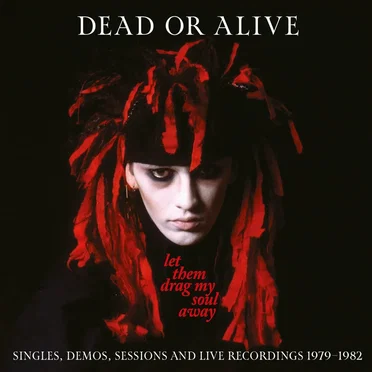 Let Them Drag My Soul Away: Singles, Demos, Sessions and Live Recordings (1979-1982)