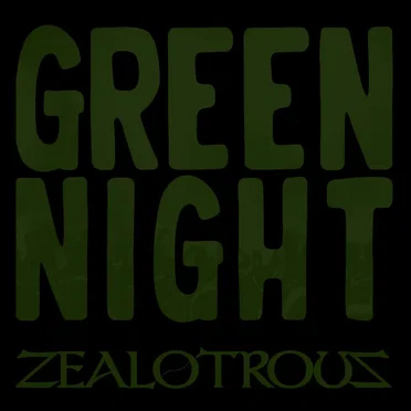 Green Night by ZEALOTROUS - album cover
