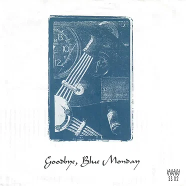 Goodbye, Blue Monday / Across Five Aprils