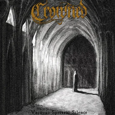 Vacuous Spectral Silence by Crowned - album cover