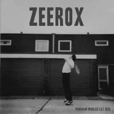 Penshaw Woolies Eat Deer by Zeerox - album cover