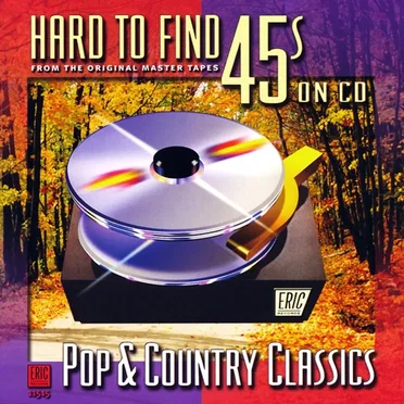 Hard to Find 45s on CD: Pop & Country Classics by Various Artists - album cover
