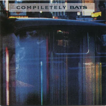 Compiletely Bats by The Bats - album cover
