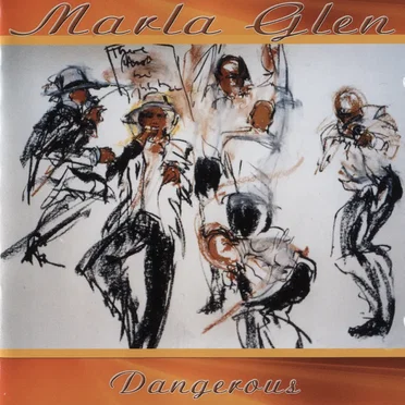 Dangerous by Marla Glen - album cover