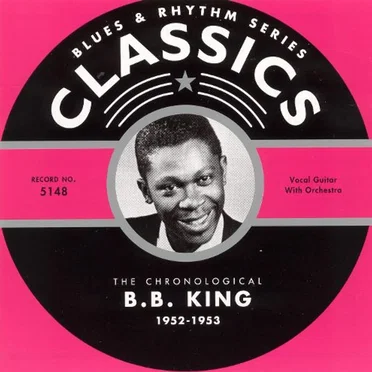 Blues & Rhythm Series: The Chronological B. B. King 1952-1953