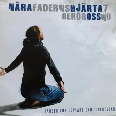 Berör oss nu - Nära Faderns Hjärta 7 by Various Artists - album cover