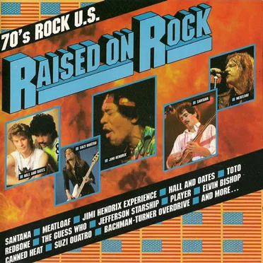 Raised on Rock: 70’s Rock U.S. by Various Artists - album cover