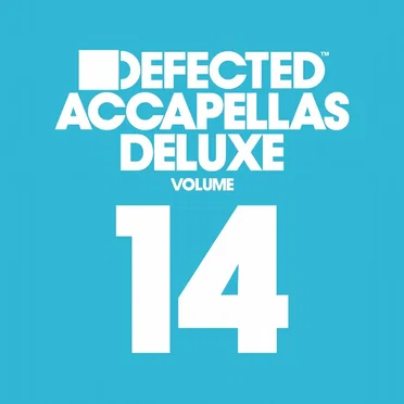 Defected Accapellas Deluxe, Volume 14 by Various Artists - album cover