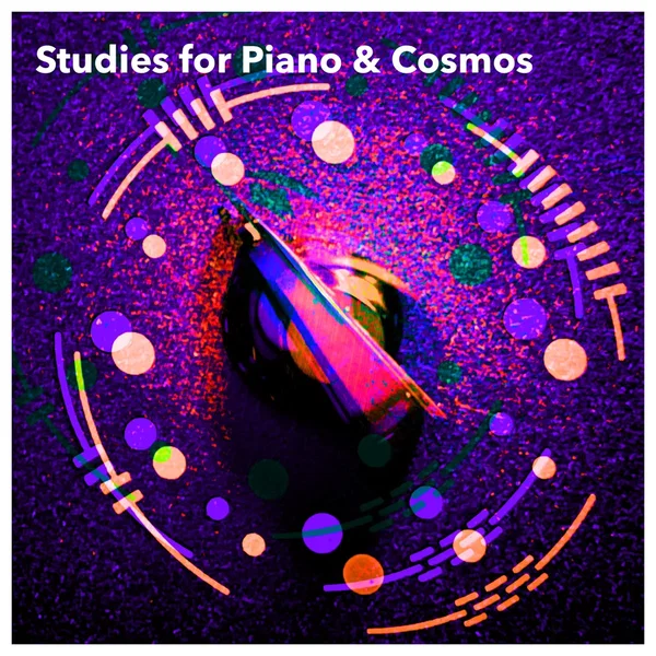 Studies for Piano & Cosmos
