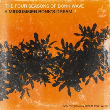 The Four Seasons of Bonk Wave: A Midsummer Bonk's Dream 2 by Various Artists - album cover