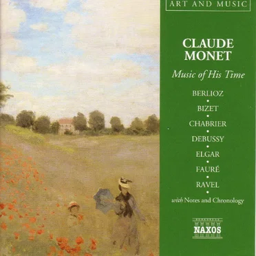 Art & Music: Claude Monet - Music of His Time by Various Artists - album cover
