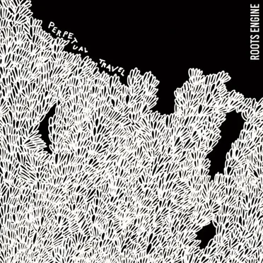 Perpetual Travel by The Roots Engine - album cover