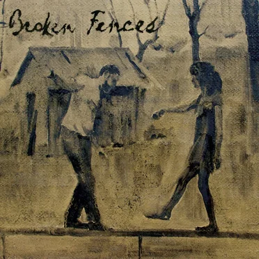 Broken Fences