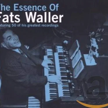 The Essence of Fats Waller