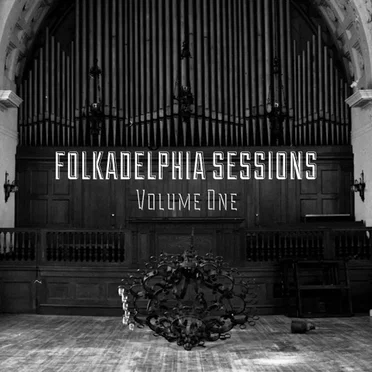 Folkadelphia Sessions, Volume I by Various Artists - album cover