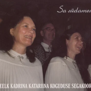 Sa südames by EELK Kadrina Katariina Koguduse Segakoor - album cover