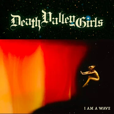 I Am a Wave by Death Valley Girls - album cover