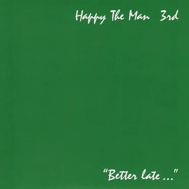 3rd "Better Late..."