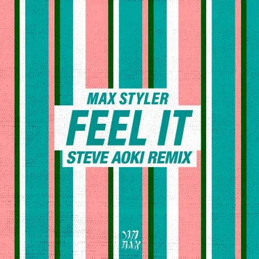 Feel It (Steve Aoki remix)