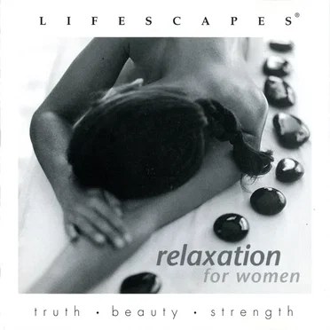 Lifescapes: Relaxation for Women