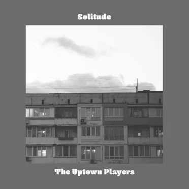 Solitude by The Uptown Players - album cover