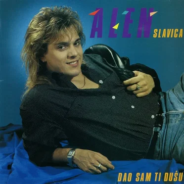 Dao sam ti dušu by Alen Slavica - album cover