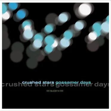 Gossamer Days by Crushed Stars - album cover