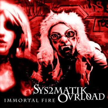 Immortal Fire by Sys2matik Ovrl0ad - album cover