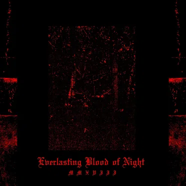 Everlasting Blood of Night MMXVIII